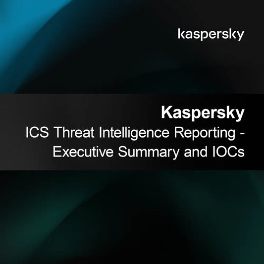 Relatório de Inteligência de Ameaças ICS da Kaspersky - Resumo Executivo e IOCs